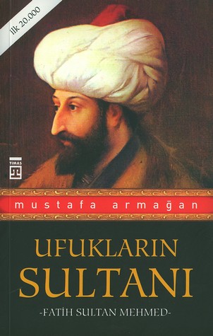 Ufuklarin Sultani<br />Fatih Sultan Mehmet